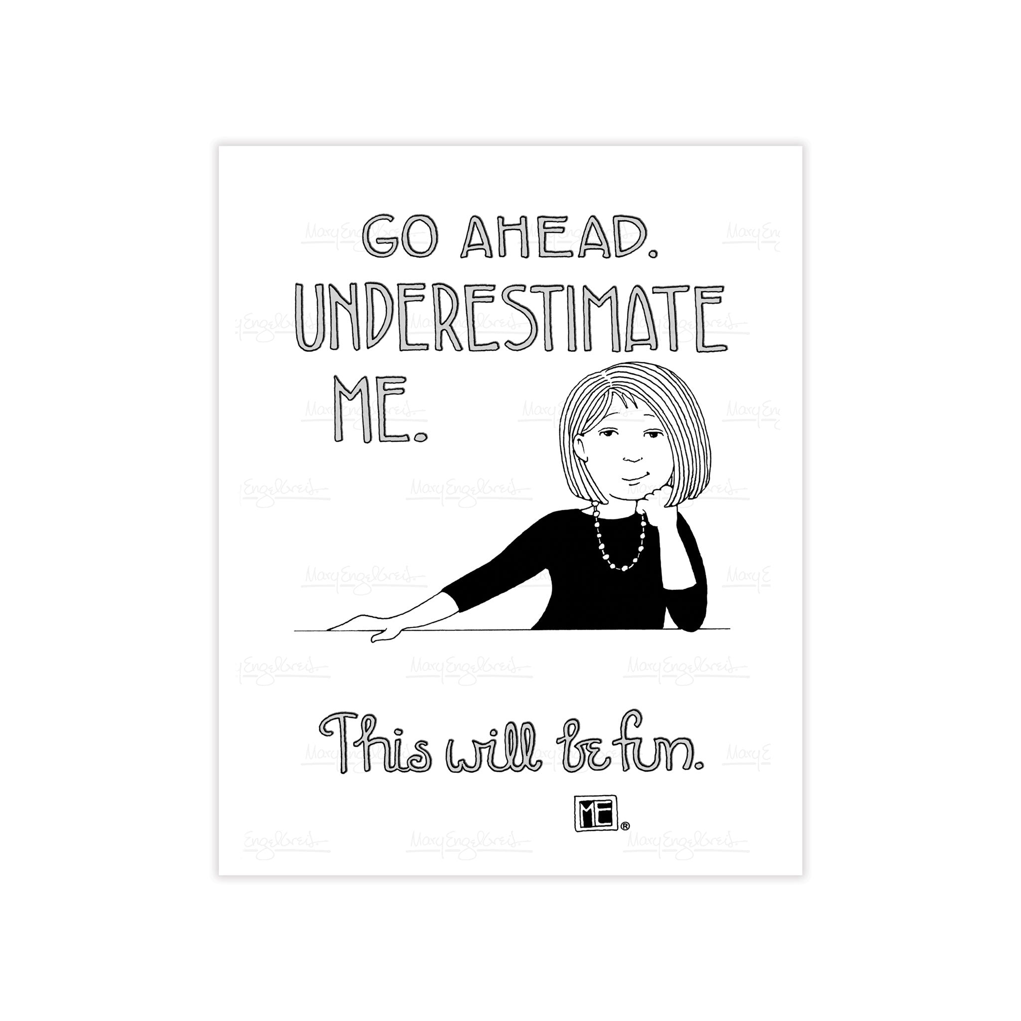 Underestimate Me Small Print