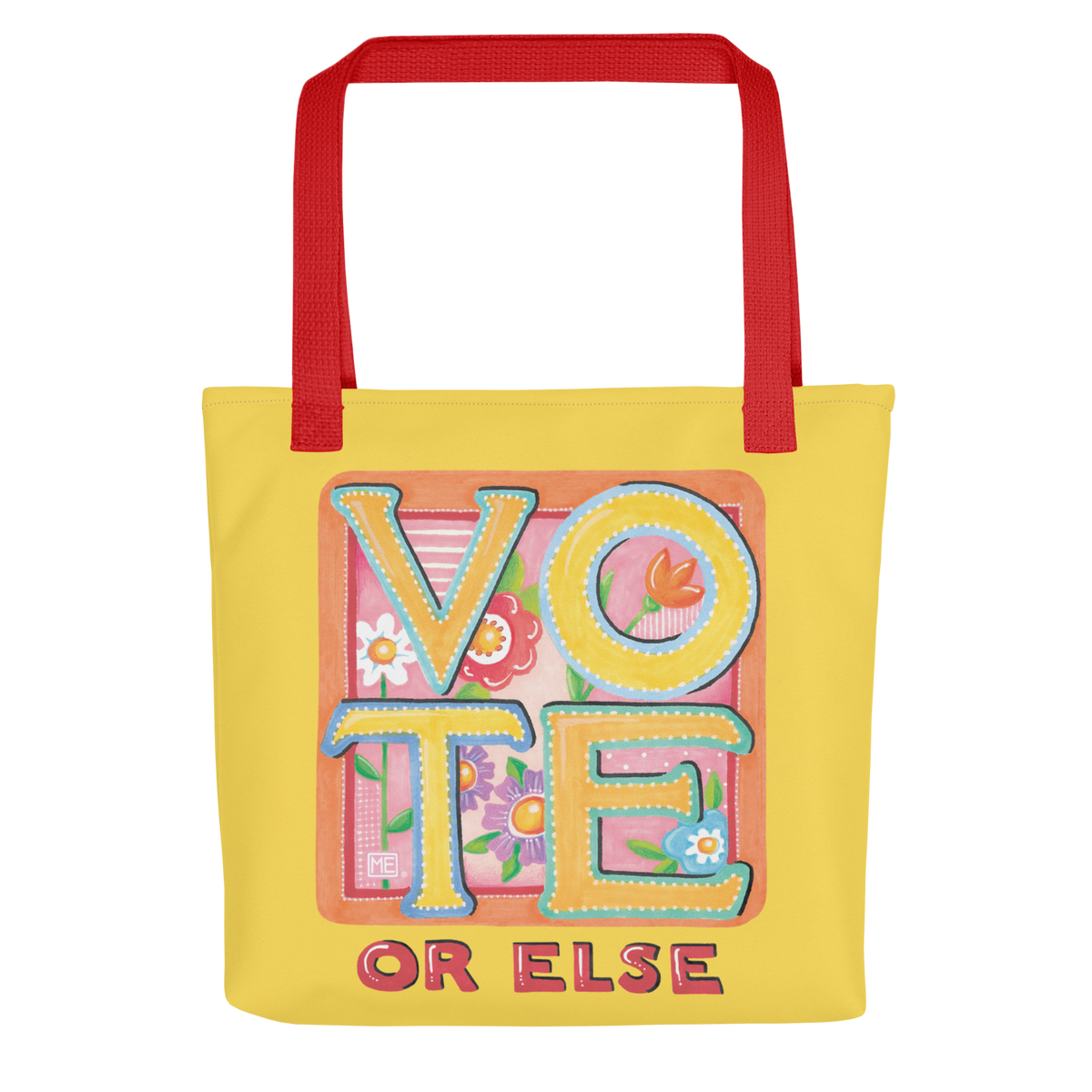 Vote or Else Tote Bag