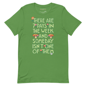 Someday Unisex T-Shirt