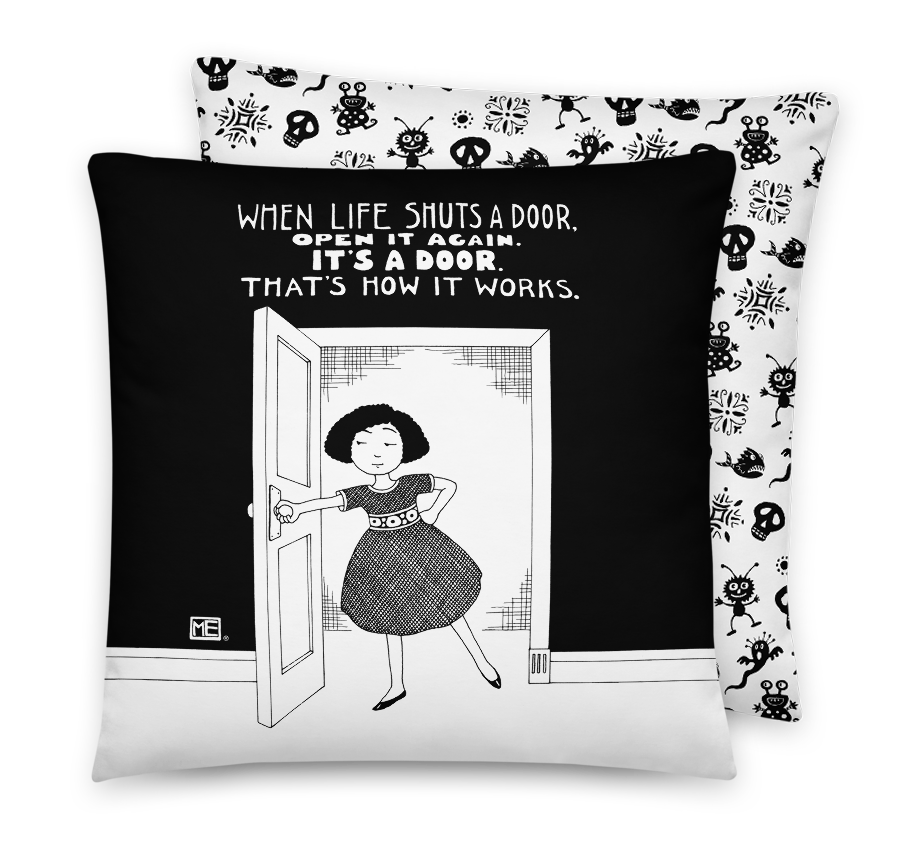 Life Shuts Door Pillow