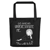Underestimate Me Tote bag