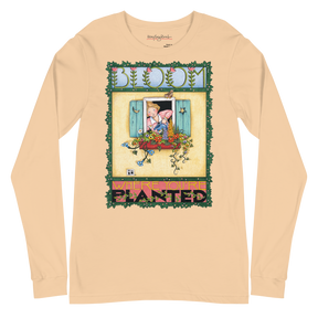 Bloom Where You're Planted Long Sleeve Shirt