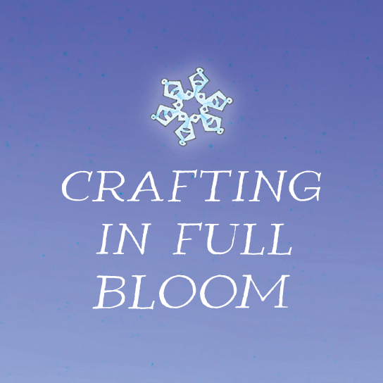 Crafting in Full Bloom