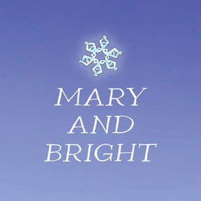 Mary and Bright