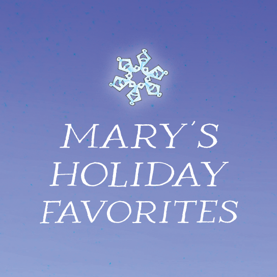 Mary's Holiday Favorites