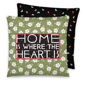 Home Is Where the Heart Is Pillow