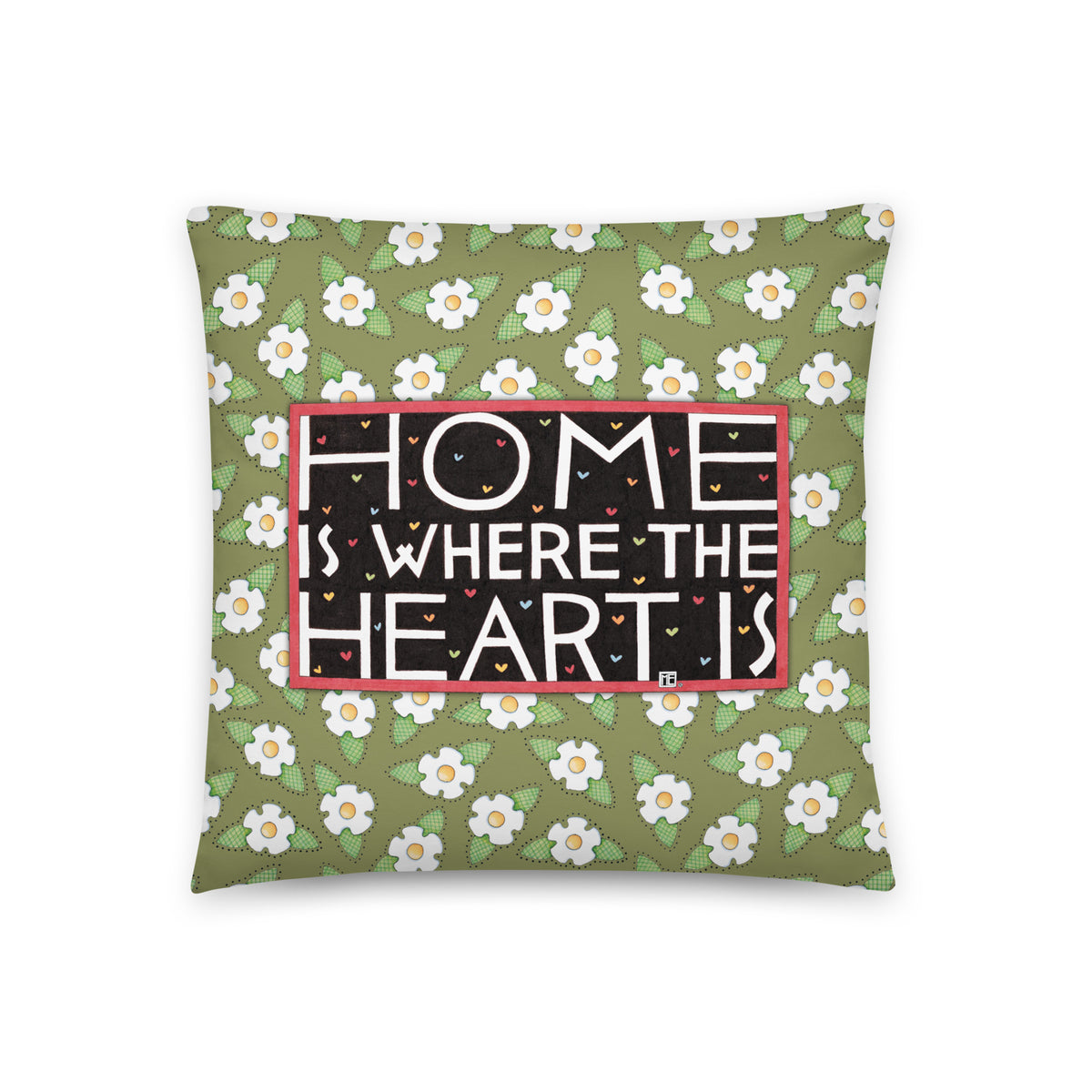 Home Is Where the Heart Is Pillow