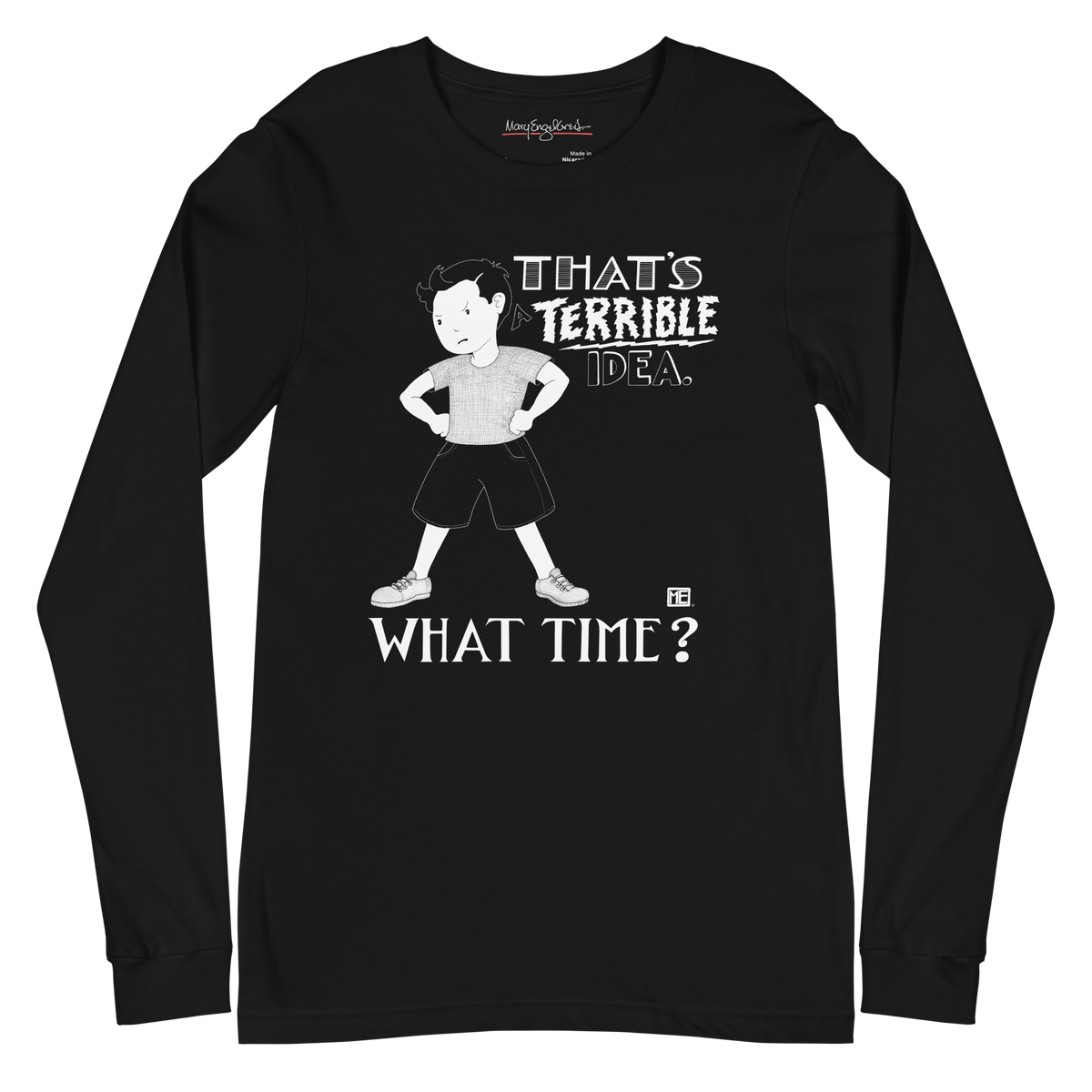 Terrible Occasion Long Sleeve T-Shirt