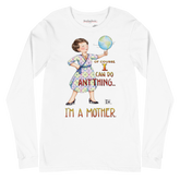 Mothers Can Do Anything Long Sleeve Tee