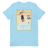 At the Seaside Unisex T-Shirt