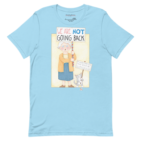 Not Going Back Unisex T-Shirt