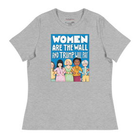 Women Are the Wall Women's T-Shirt