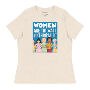 Women Are the Wall Women's T-Shirt