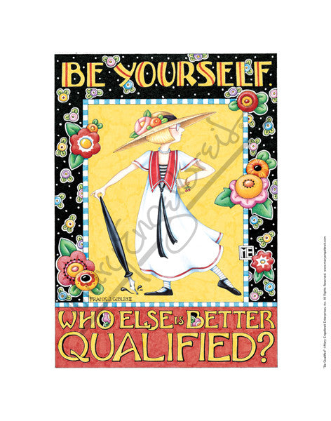 Be Qualified Fine Art Print