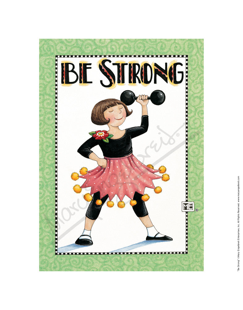 Be Strong Fine Art Print