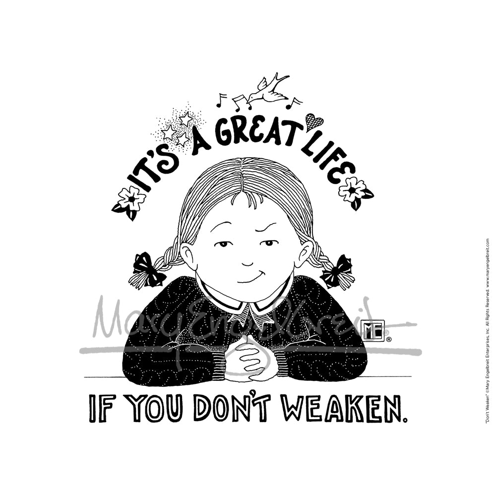 Don't Weaken Fine Art Print