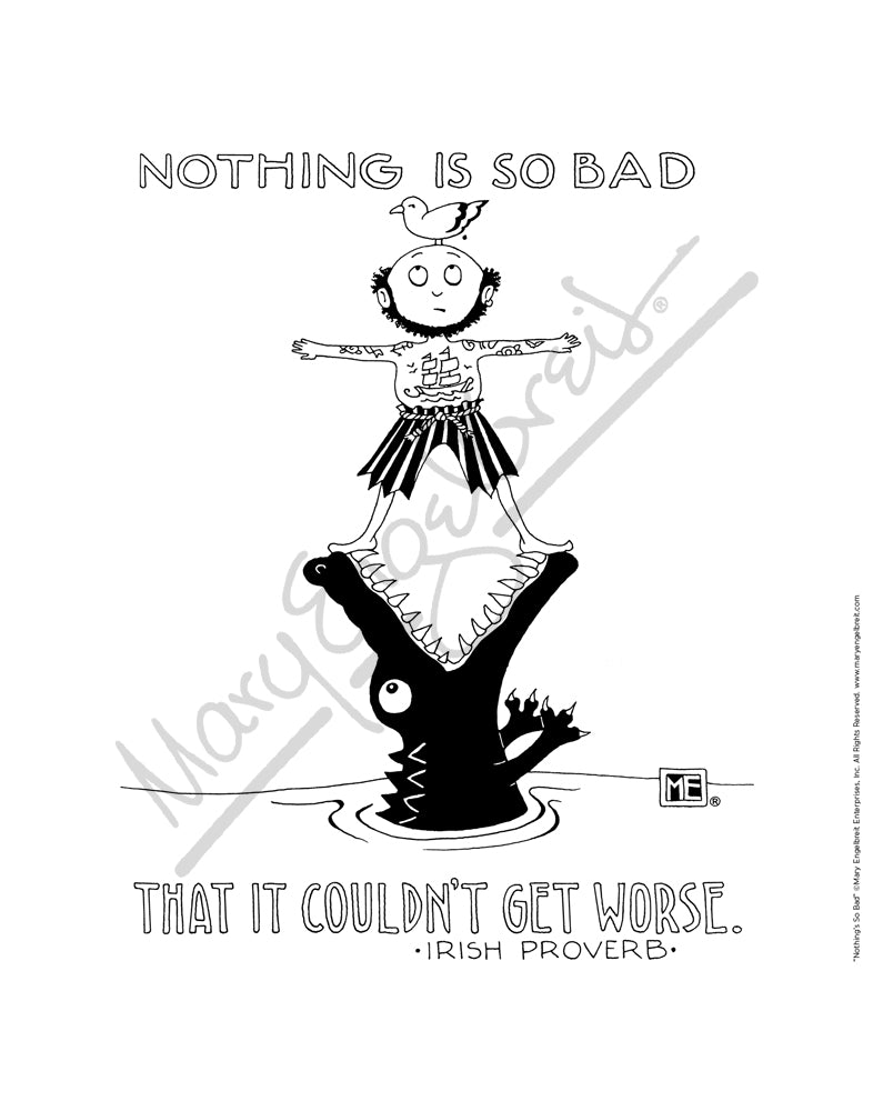 Nothing's So Bad Fine Art Print