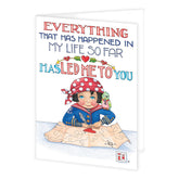 Everything Led Me To You Greeting Cards