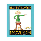 Move On Magnet