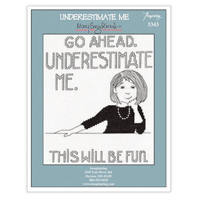Underestimate Me Counted Cross Stitch Kit